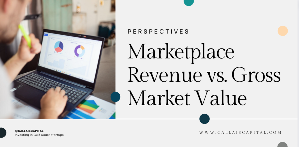Marketplace Revenue Vs Gross Market Value Callais Capital Management